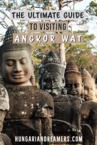 The Ultimate Guide to Visiting Angkor Wat - Hungariandreamers